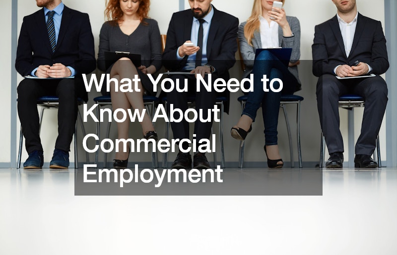 What You Need to Know About Commercial Employment