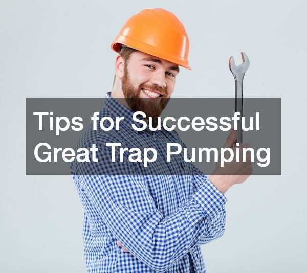Tips for Successful Great Trap Pumping