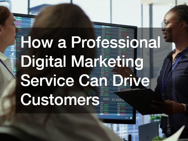 How a Professional Digital Marketing Service Can Drive Customers